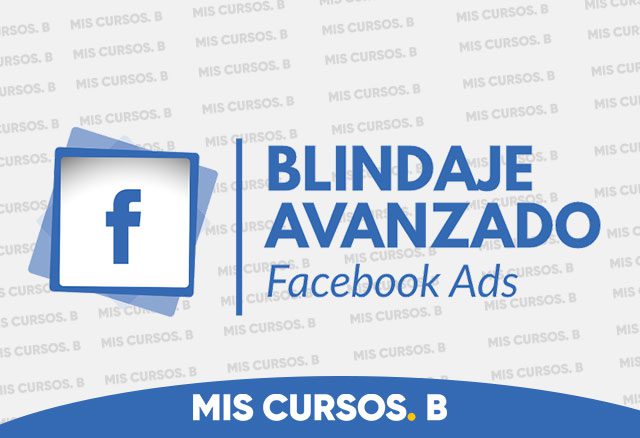 Blindaje Avanzado Facebook Ads de Js benavides 1 blindaje avanzado facebook ads de js benavides 6538dbb1cec44