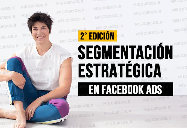 segmentacion estrategica en facebook ads 2022 de emma llensa 6538dc2797c21