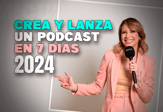 crea y lanza un podcast en 7 dias 2024 de vilma nunez 667fad8588c11
