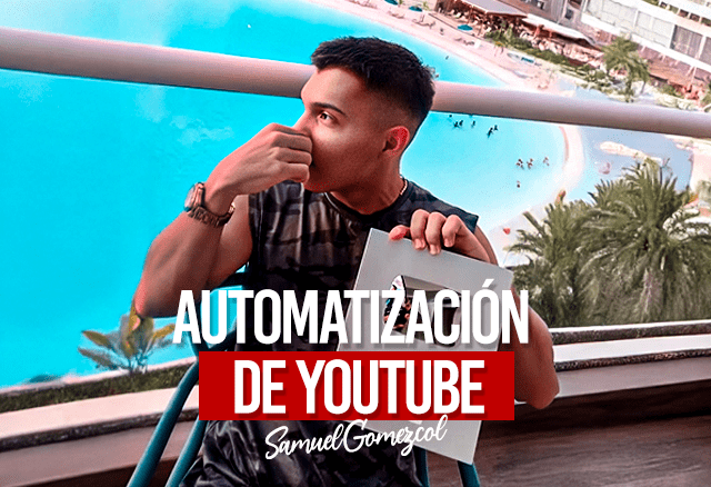 automatizacion de youtube con ia de samuel gomezcol 68b51a93ad5b2