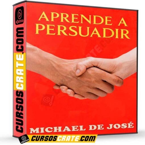 Aprende a Persuadir de Michael de José 1 aprende a persuadir de michael de jose 698010bbeee65