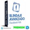 Blindaje Avanzado Facebook Ads de Js benavides