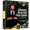Códigos Ocultos Para Ganar Dinero de Alejandro Lavin