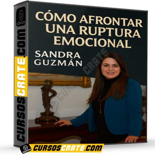 Cómo Superar una Ruptura Emocional de Sandra Guzmán 1 como superar una ruptura emocional de sandra guzman 69800036c2902