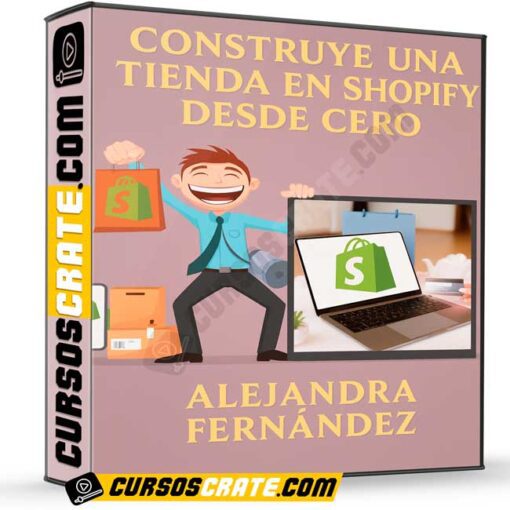 Construye una tienda en Shopify desde cero de Alejandra Fernández 1 construye una tienda en shopify desde cero de alejandra fernandez 698009ab9eb5c