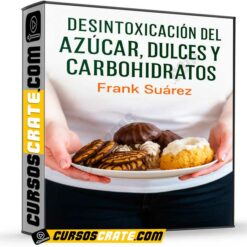Desintoxicación del azúcar, dulces y carbohidratos de Frank Suárez
