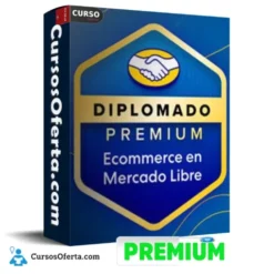 Diplomado Premium en Ecommerce en Mercado Libre