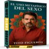 El Uso Metafísico del Sexo de Tito Figueroa
