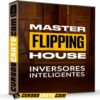Master Flipping House de Inversores Inteligentes