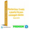 Masterclass E-mails a puerta fría para conseguir clientes de Emma Llensa