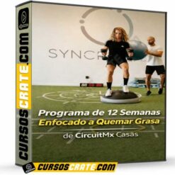 Programa de 12 Semanas Enfocado a Quemar Grasa  de CircuitMx Casas