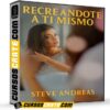 Recreándote a Ti Mismo de Steve Andreas