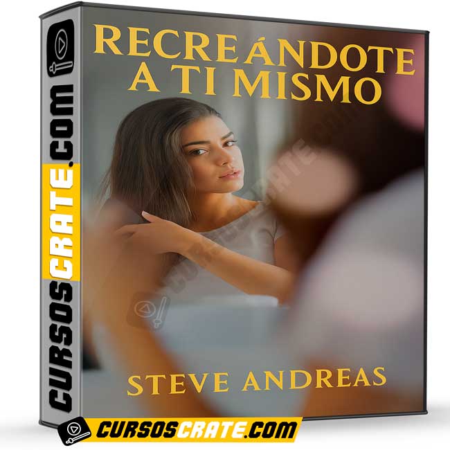 Recreándote a Ti Mismo de Steve Andreas 1 recreandote a ti mismo de steve andreas 698165f333df8