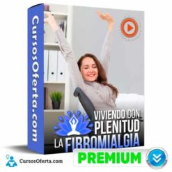 Viviendo con plenitud la fibromialgia