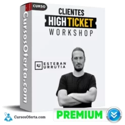 Workshop clientes high ticket de Esteban Urrutia
